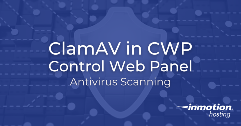 ClamAV In Control Web Panel CWP InMotion Hosting