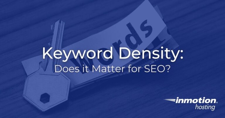 Keyword Density Does It Matter For SEO InMotion Hosting