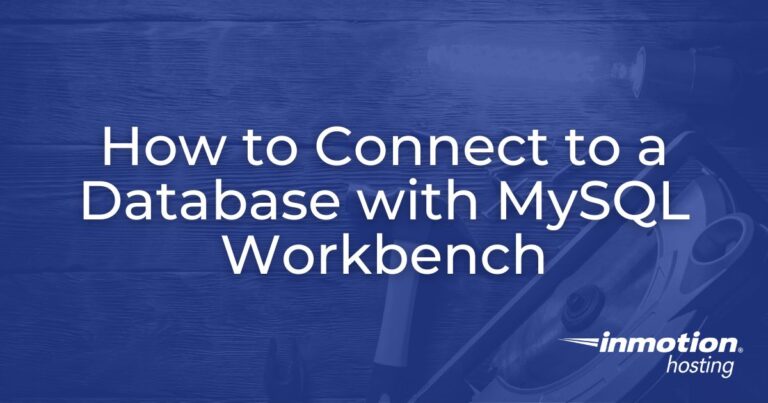 MySQL Workbench How To Connect To A Database