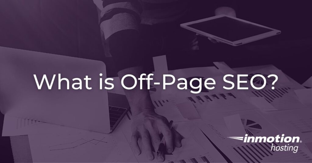 What is Off-Page SEO? 
