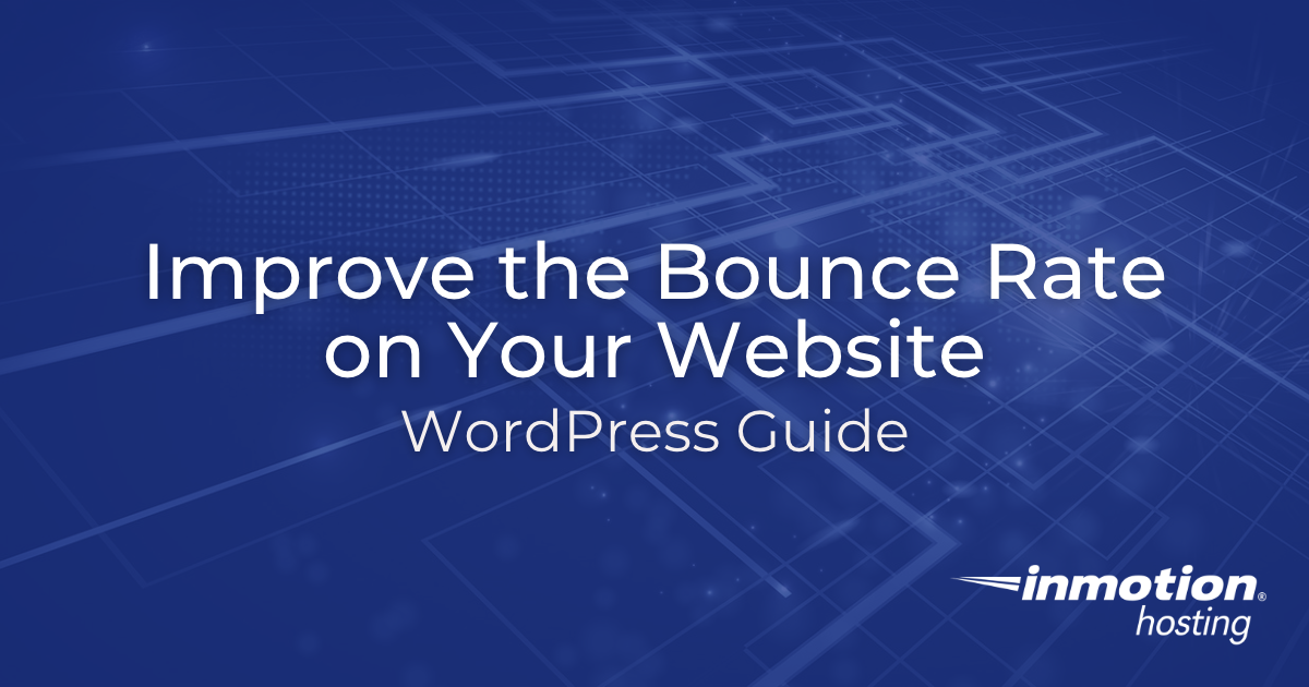Ways to Reduce the Bounce Rate on Your Website - Windows VPS
