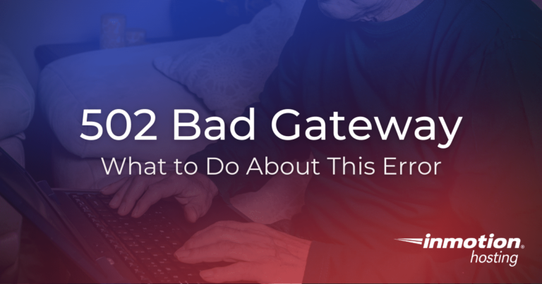 502-bad-gateway-error-how-to-fix-it