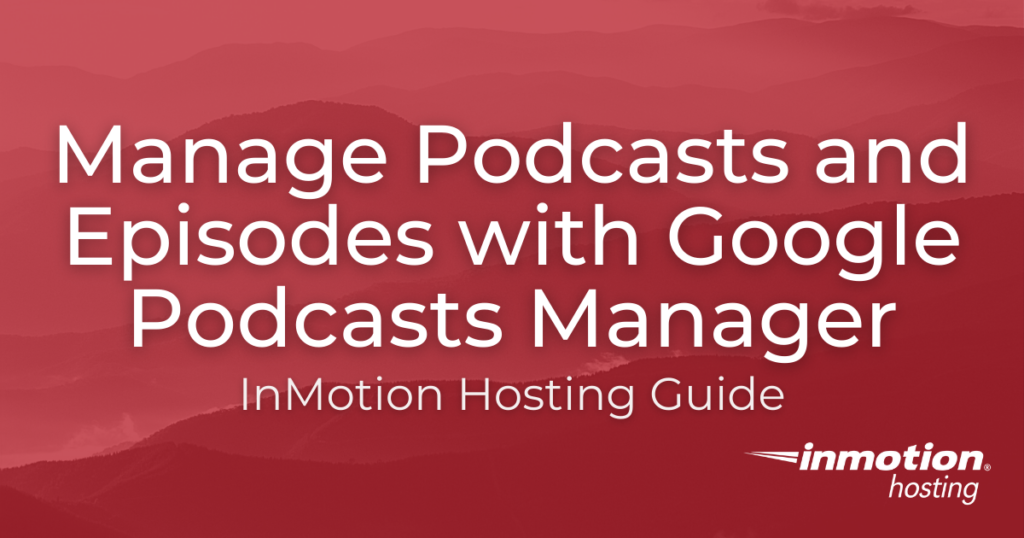 Google Podcasts Manager