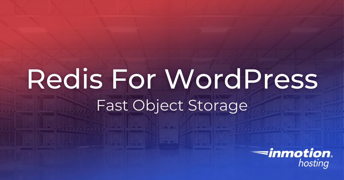 how-to-configure-redis-for-wordpress-inmotion-hosting