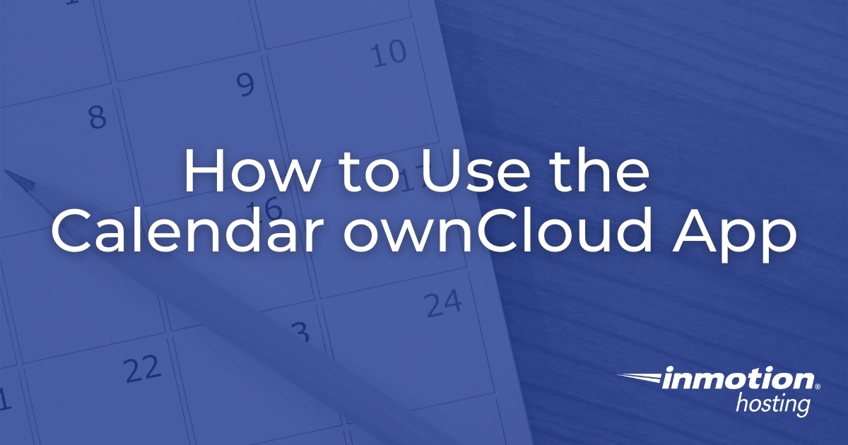 ownCloud Calendar and 1 Free iCal Source InMotion Hosting