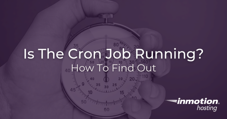 how-to-check-if-a-cron-job-has-run-crontab-log-inmotion-hosting-support-center