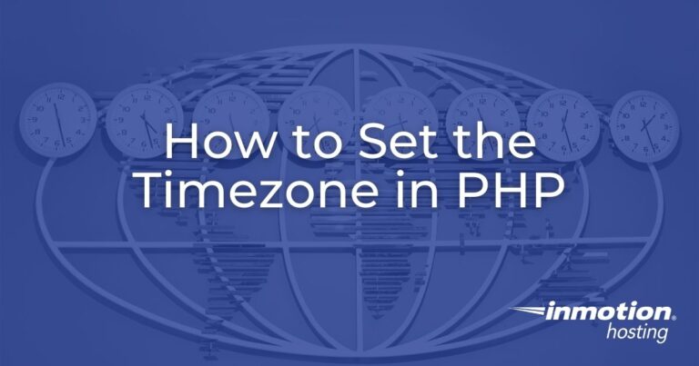 how-to-set-the-timezone-in-php-inmotion-hosting