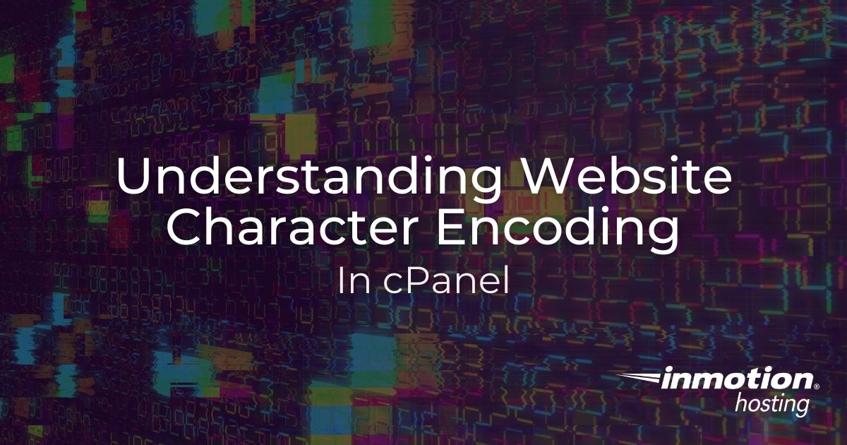 Website Character Encoding In Cpanel Explained 1695