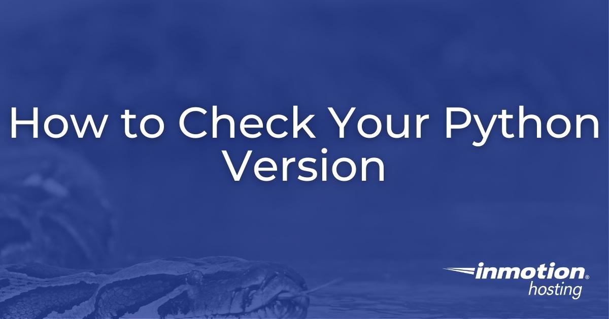 how-to-find-your-server-python-version-inmotion-hosting
