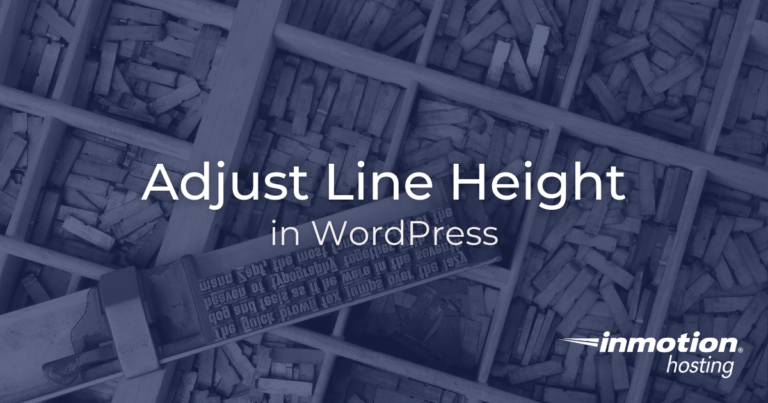 how-to-adjust-line-height-in-wordpress-gutenberg-editor-inmotion-hosting