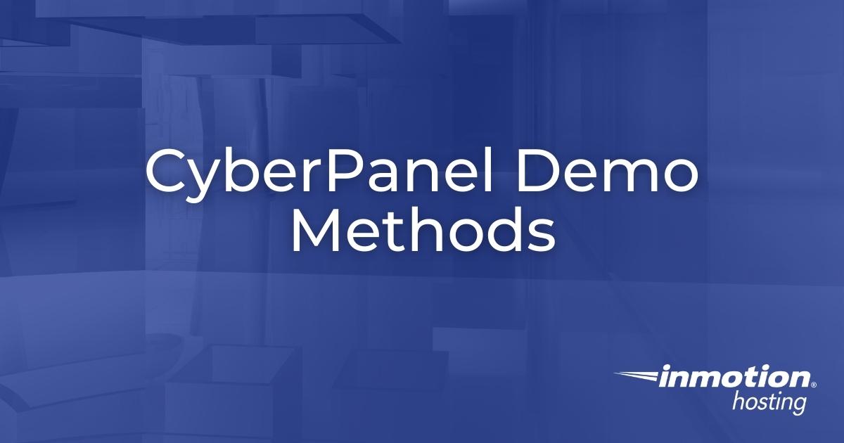 3 Easiest CyberPanel Demo Methods | InMotion Hosting