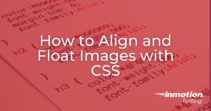 How to Align and Float Images with CSS | Web Design