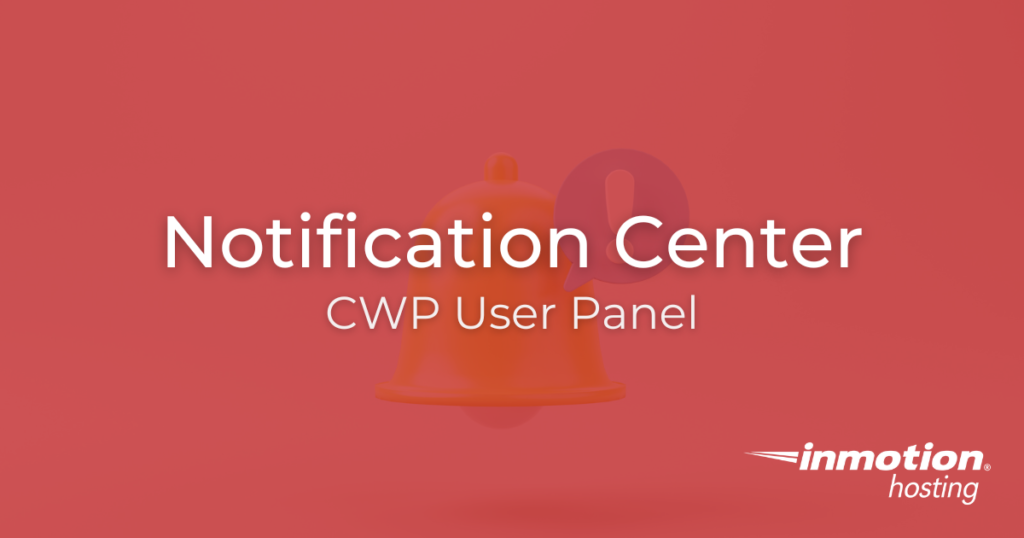 Notification Center in CWP User Panel