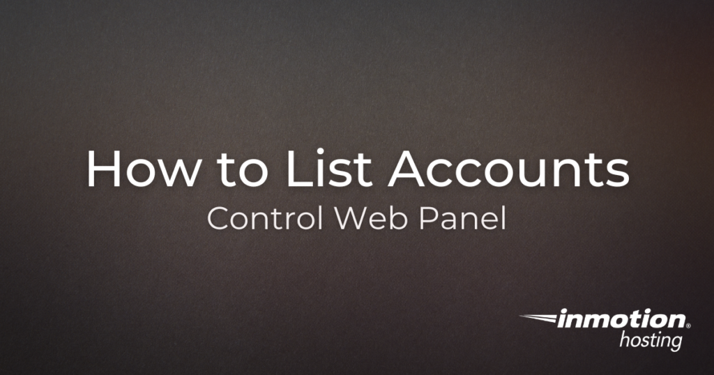 How to List Accounts in Control Web Panel