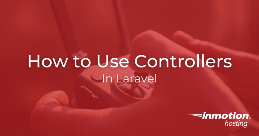 How to Use Controllers in Laravel