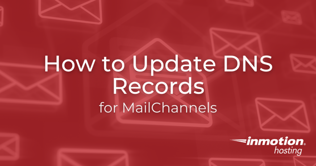 How to Update DNS Records for MailChannels